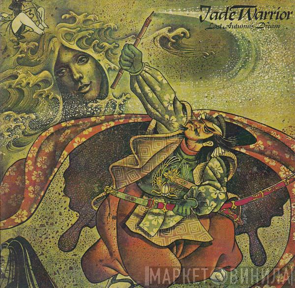 Jade Warrior - Last Autumn's Dream