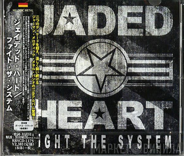 Jaded Heart - Fight The System