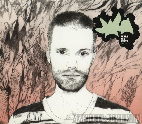Jaga Jazzist - What We Must