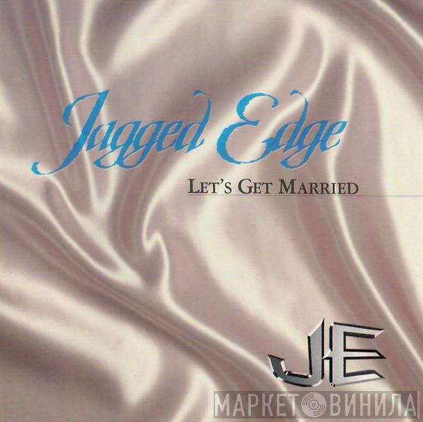  Jagged Edge   - Let's Get Married