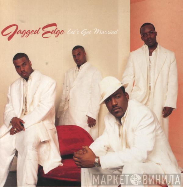  Jagged Edge   - Let's Get Married