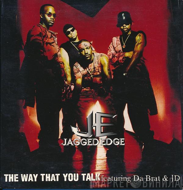  Jagged Edge   - The Way That You Talk
