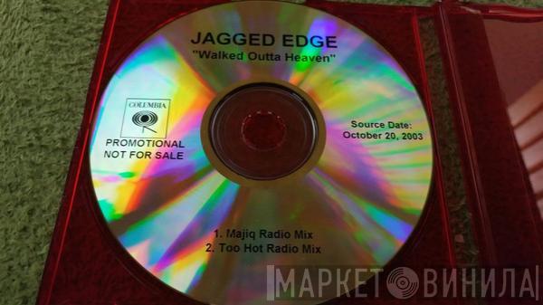  Jagged Edge   - Walked Outta Heaven