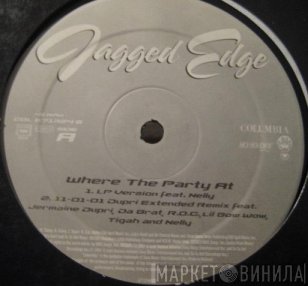  Jagged Edge   - Where The Party At