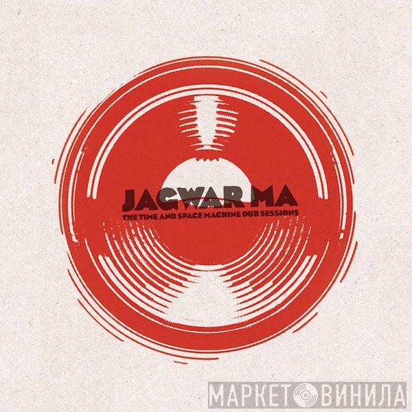 Jagwar Ma - The Time And Space Machine Dub Sessions