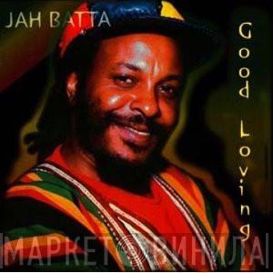  Jah Batta  - Good Loving