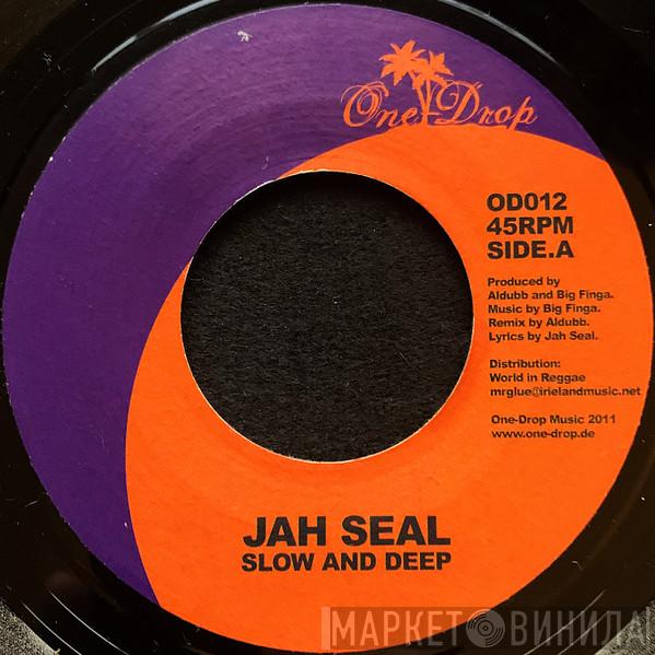 Jah Seal - Slow And Deep