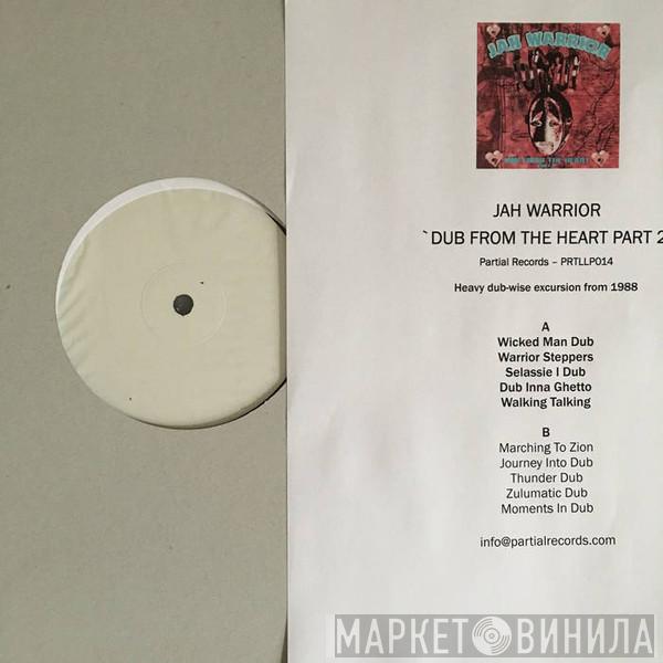  Jah Warrior  - Dub From The Heart Part 2