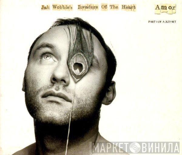 Jah Wobble's Invaders Of The Heart - Amor