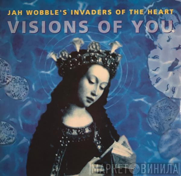 Jah Wobble's Invaders Of The Heart, Sinéad O'Connor - Visions Of You