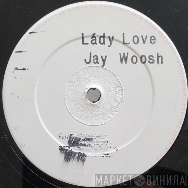 Jah Woosh - Lady Love