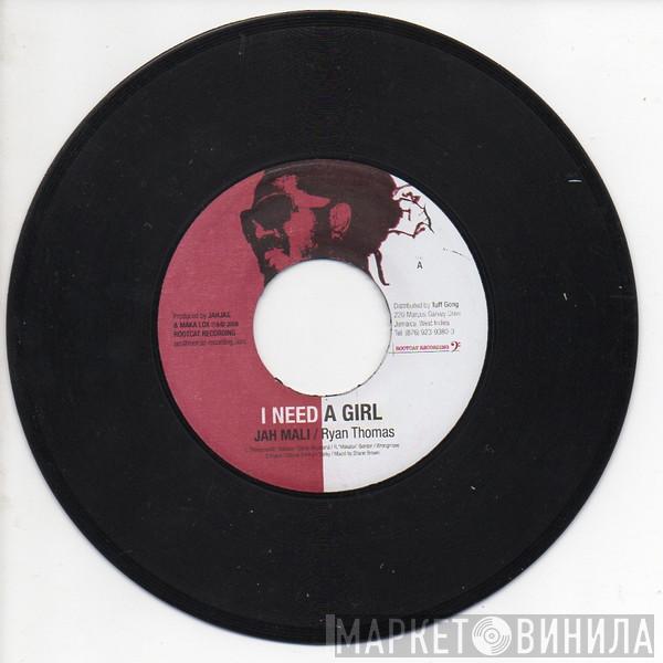 Jahmali, Ryan Thomas  - I Need A Girl