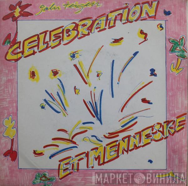 Jahn Teigen - Celebration / Et Menneske