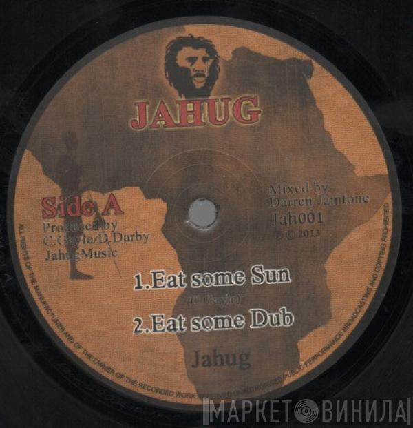 Jahug - Eat Some Sun + Racist Police