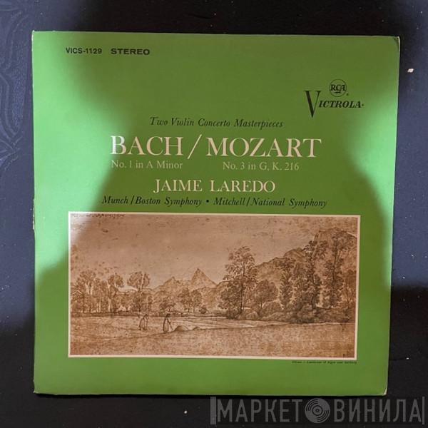 Jaime Laredo, Boston Symphony Orchestra, National Symphony Orchestra, Howard Mitchell, Charles Munch - Two Violin Concerto Masterpieces - Bach (No. 1 In A Minor) / Mozart (No. 3 In G, K. 216)