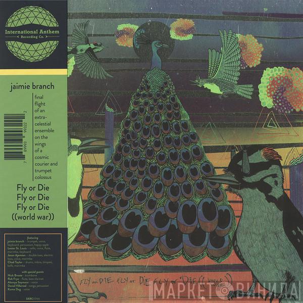 Jaimie Branch - Fly Or Die Fly Or Die Fly Or Die ((World War))