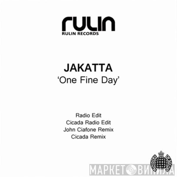  Jakatta  - One Fine Day
