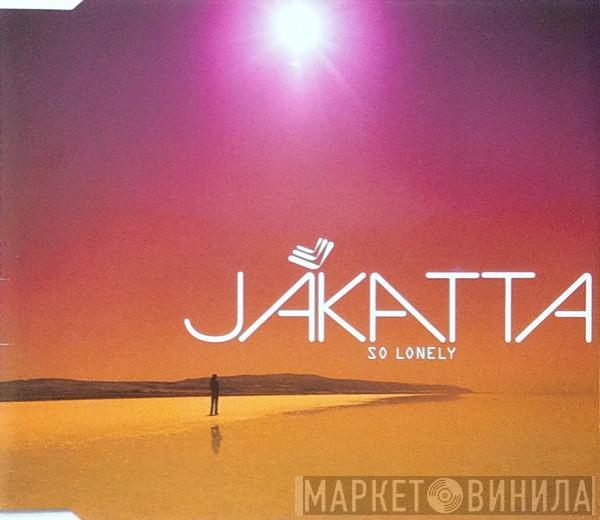  Jakatta  - So Lonely