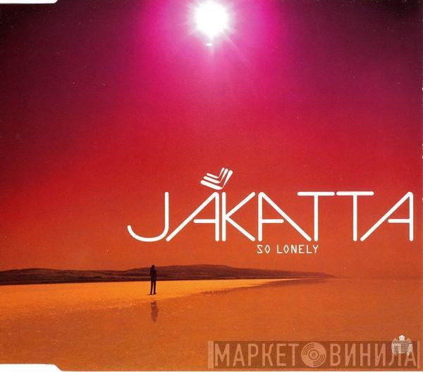  Jakatta  - So Lonely
