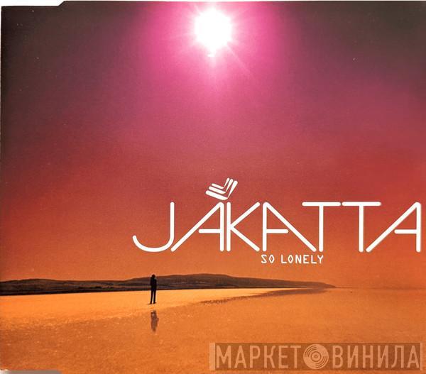Jakatta - So Lonely