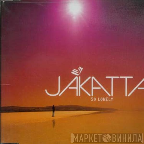  Jakatta  - So Lonely