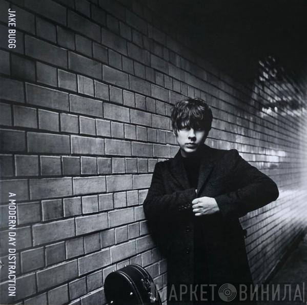 Jake Bugg - A Modern Day Distraction