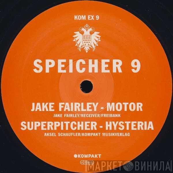 Jake Fairley, Superpitcher - Speicher 9