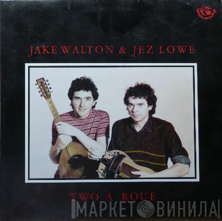 Jake Walton, Jez Lowe - Two A Roue