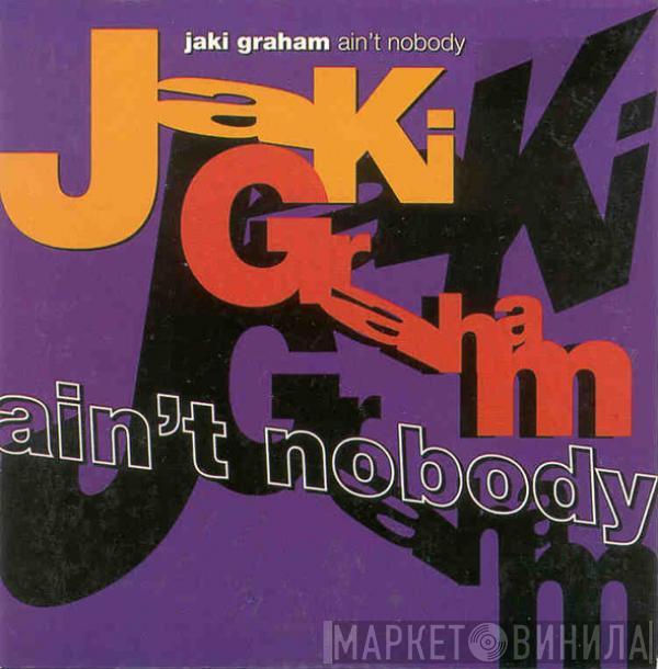  Jaki Graham  - Ain't Nobody