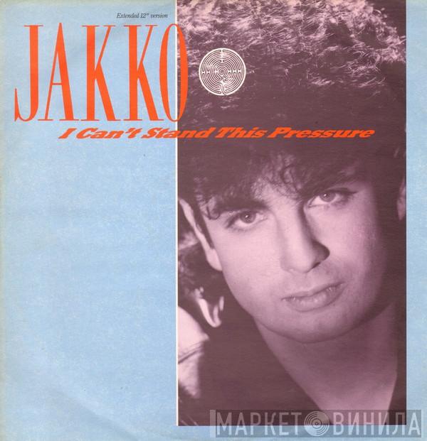Jakko - I Can't Stand This Pressure