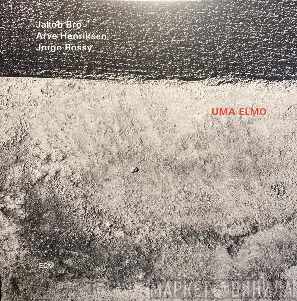 Jakob Bro, Arve Henriksen, Jorge Rossy - Uma Elmo