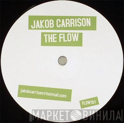 Jakob Carrison - The Flow