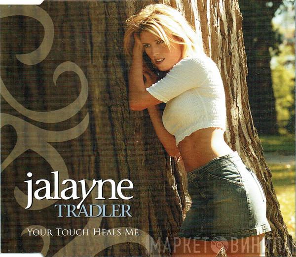 Jalayne Tradler - Your Touch Heals Me