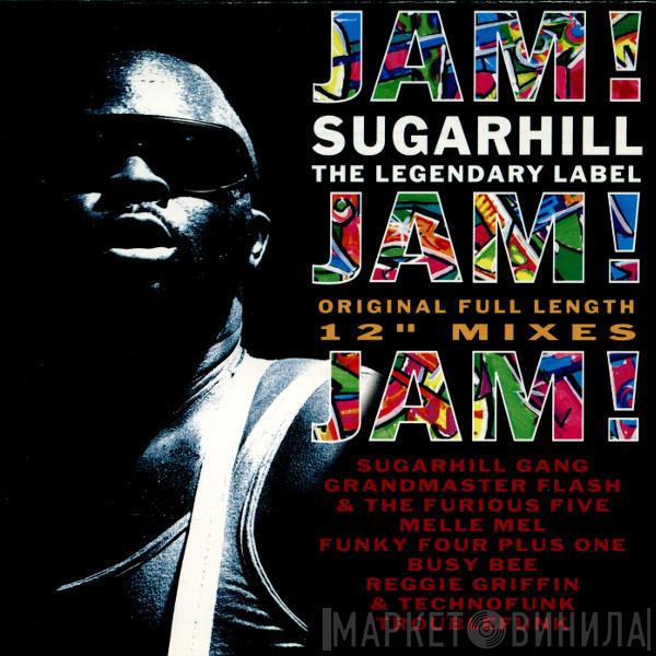  - Jam! Jam! Jam! Sugarhill The Legendary Label