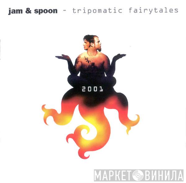  Jam & Spoon  - Tripomatic Fairytales 2001 / 2002