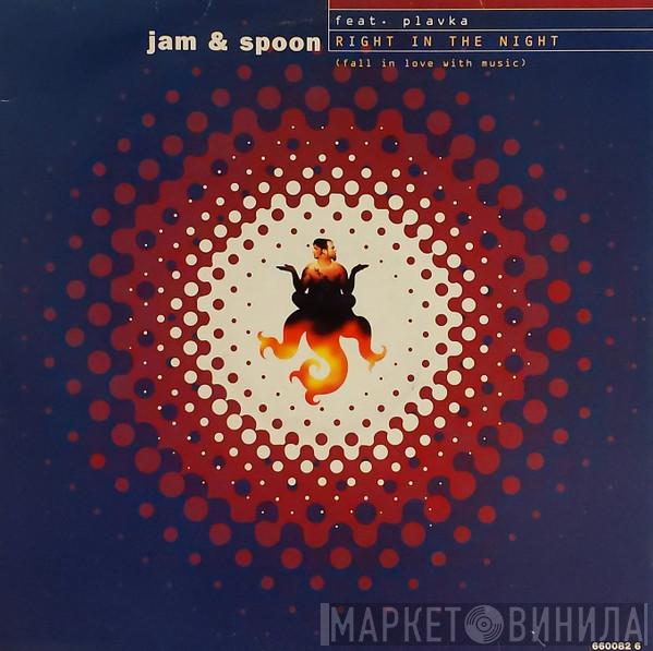 Jam & Spoon, Plavka - Right In The Night (Fall In Love With Music)