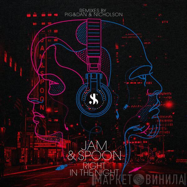  Jam & Spoon  - Right In The Night (Remixes By Pig&Dan & Nicholson)