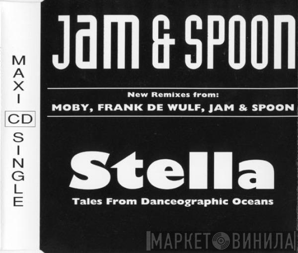  Jam & Spoon  - Stella - Tales From Danceographic Oceans
