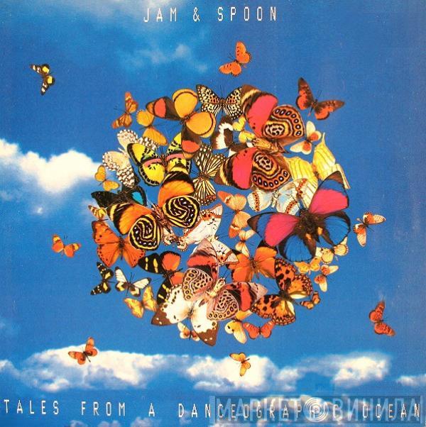  Jam & Spoon  - Tales From A Danceographic Ocean