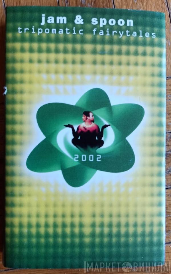 Jam & Spoon  - Tripomatic Fairytales 2002