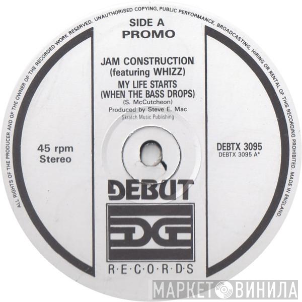 Jam Construction, Whizz - My Life Starts (When The Bass Drops)