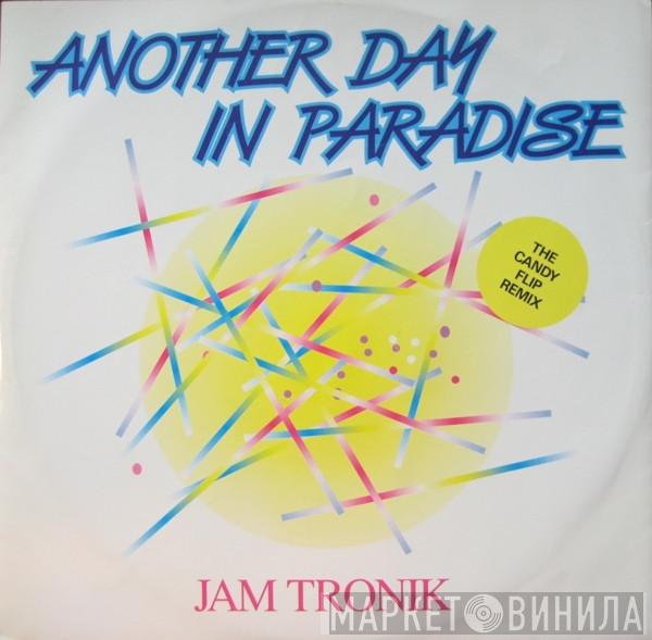 Jam Tronik - Another Day In Paradise (The Candy Flip Remix)