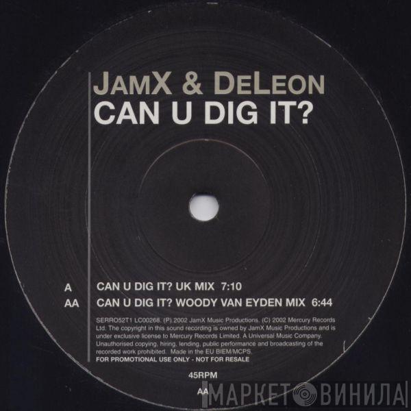  JamX & De Leon  - Can U Dig It?