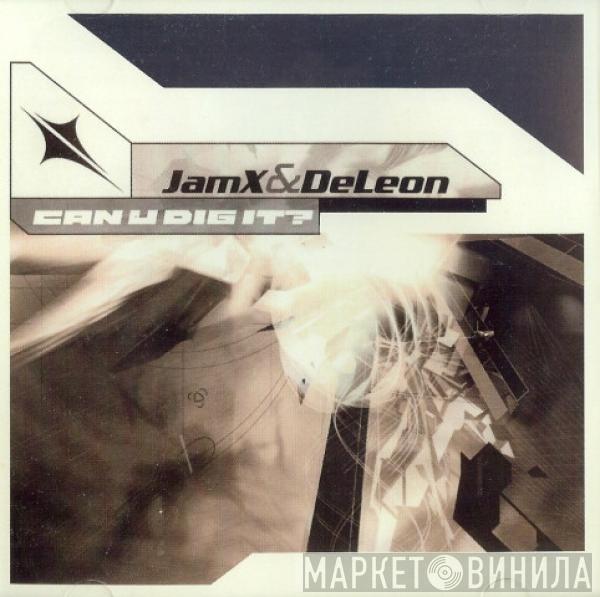  JamX & De Leon  - Can U Dig It?