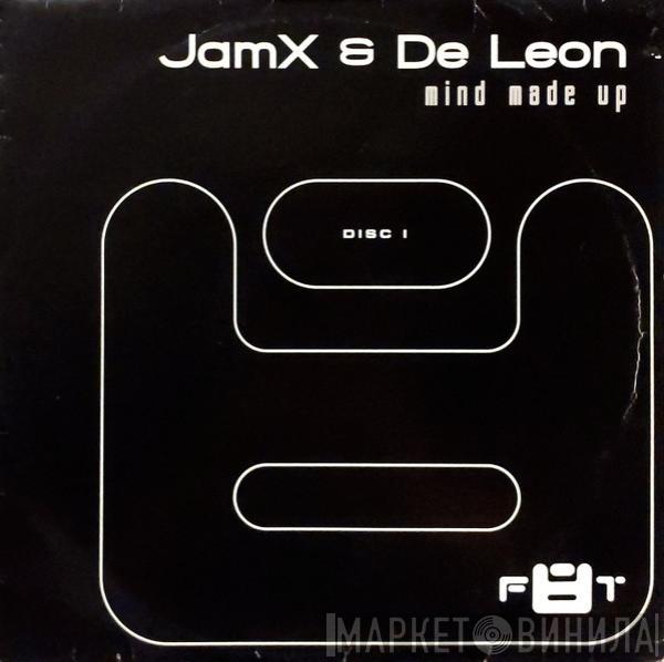 JamX & De Leon - Mind Made Up