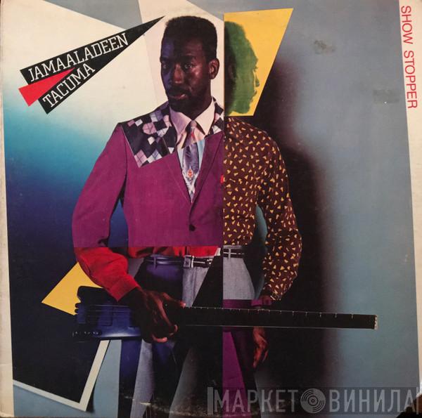 Jamaaladeen Tacuma - Show Stopper