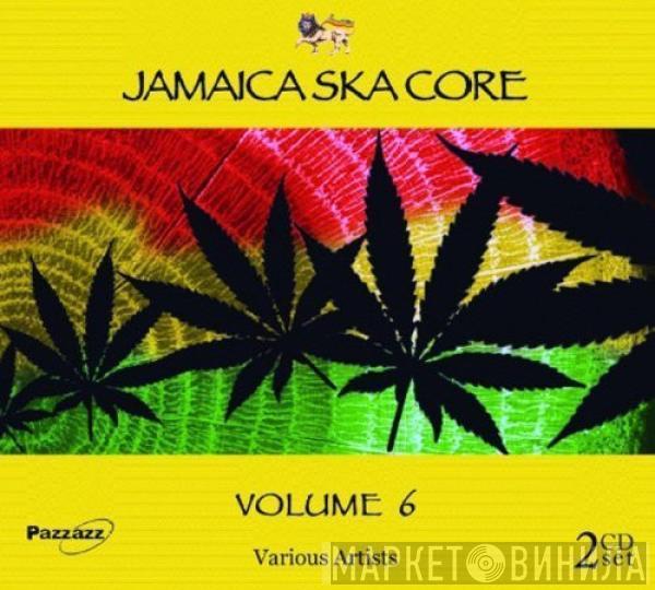  - Jamaica Ska Core Volume 6