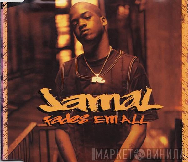  Jamal   - Fades 'Em All