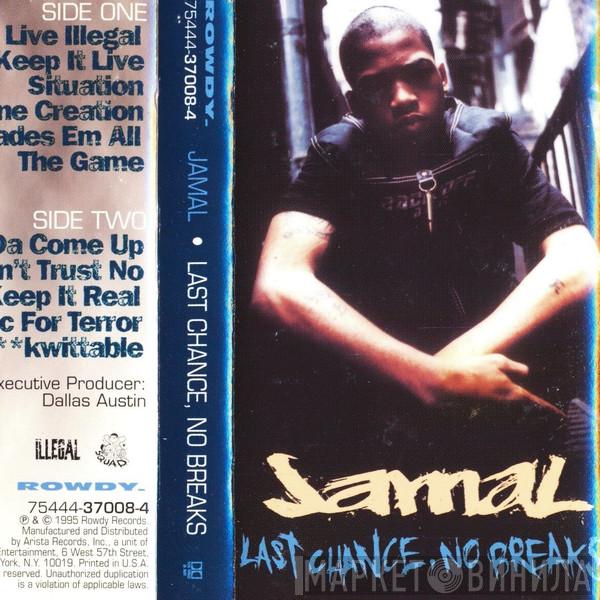  Jamal   - Last Chance, No Breaks