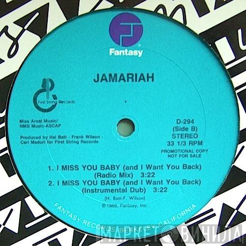  Jamariah  - I Miss You Baby (And I Want You Back)